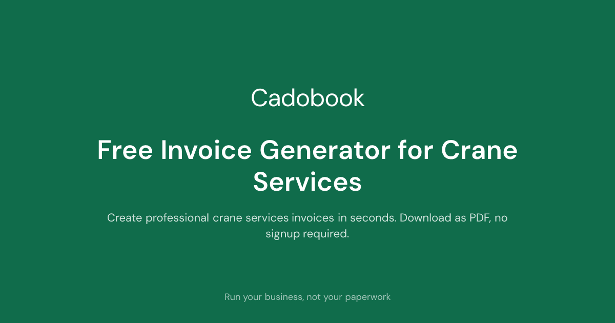 Free Invoice Generator for Crane Services - Cadobook | Cadobook