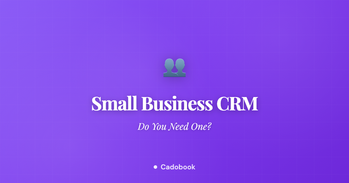 Featured image for Small Business CRM: Do You Actually Need One?